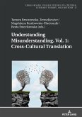 Understanding Misunderstanding. Vol.1: Cross-Cultural Translation