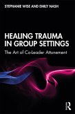Healing Trauma in Group Settings (eBook, ePUB)