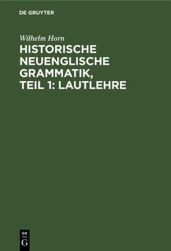 Cover Historische neuenglische Grammatik, Teil 1: Lautlehre (eBook, PDF)