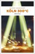 Köln 300 °C - Bild 1