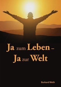 Ja zum Leben - Ja zur Welt - Weth, Burkard