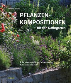 Pflanzenkompositionen für den Naturgarten - Richard, Peter