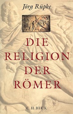 Die Religion der Römer - Rüpke, Jörg