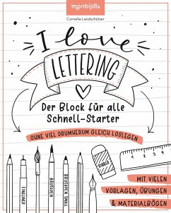 I Love Lettering - Der Block für alle Schnell-Starter - Landschützer, Cornelia