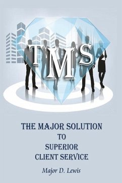 The Major Solution To SUPERIOR Client Service: Master your craft through Maximum performance and Superior exchange - Lewis, Major D.