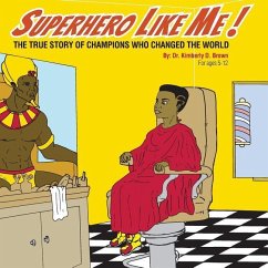 Superhero Like Me: The True Story of Champions who Changed the World! - Pellum, Frederick