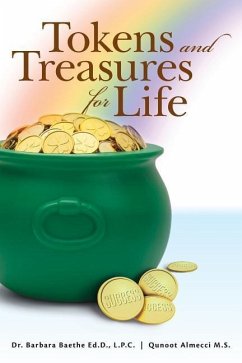 Tokens and Treasures for Life - Almecci M. S., Qunoot; Baethe Ed D., L. P. C. Barbara