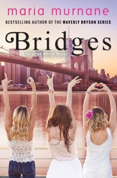 Bridges: A Daphne White Novel - Murnane, Maria