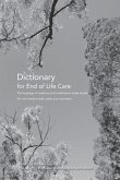 Dictionary for End of Life Care: The language of medicine and medications made simple