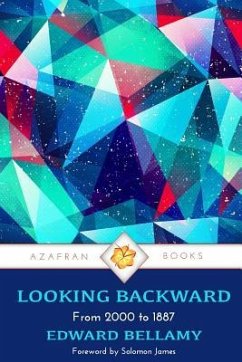 Looking Backward: From 2000 to 1887 - Bellamy, Edward