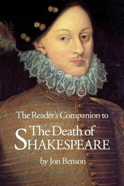 The Reader's Companion to The Death of Shakespeare - Benson, Jon