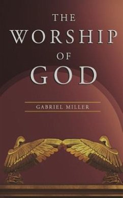 The Worship of God - Miller, Gabriel