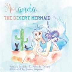 Amanda the Desert Mermaid - Conner, Amanda; Conner, Luke