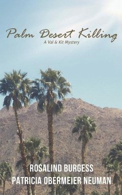 Palm Desert Killing: A Val & Kit Mystery - Neuman, Patricia Obermeier; Burgess, Rosalind