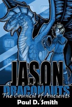 Jason and the Draconauts: The Council of Ancients - Smith, Paul D.