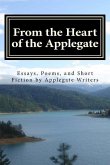 From the Heart of the Applegate: Essays, Poems, and Short Fiction by Applegate Writers