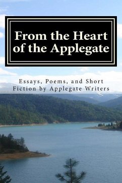 From the Heart of the Applegate: Essays, Poems, and Short Fiction by Applegate Writers - Coogle, Diana