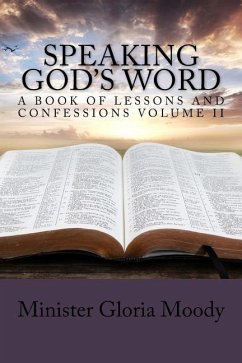 Speaking God's Word: A Book of Lessons and Confessions Volume II - Moody, Gloria