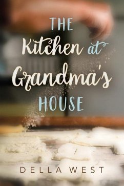 The Kitchen At Grandma's House - West, Della