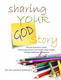 Sharing Your God Story - Sermon Immersion Series: Empowering Pastors and Small Group Leaders through Relational Evangelism
