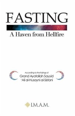 FASTING A Haven from Hellfire - Grand Ayatullah Sayyid Ali Al-Sistani