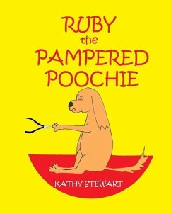 Ruby the Pampered Poochie - Stewart, Kathy