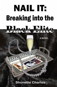 Nail It: Breaking into the Black Elite - Charles, Shonette