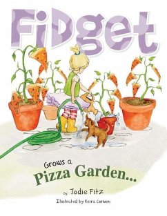 Fidget Grows A Pizza Garden - Fitz, Jodie