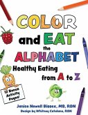 Color and Eat the Alphabet: Healthy Eating from A to Z