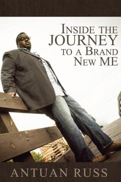 Inside The Journey To A Brand New Me - Russ, Antuan