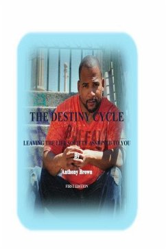 The Destiny Cycle: Leaving The Life Society Assigned To You - Brown, Anthony