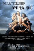 Relationship Vujá Dé: Learn The Hidden Secrets On How To Change Your Perception About Relationships