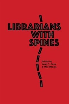 Librarians With Spines: Information Agitators In An Age Of Stagnation - Macias, Max
