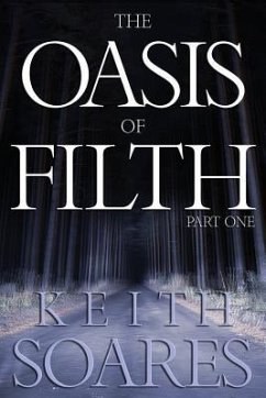 The Oasis of Filth - Part 1 - Soares, Keith