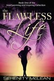 The Flawless Life: Heartwarming and Inspiring Collection