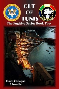 Out of Tunis: Action packed book two of the U.S. Marshals Service and Carabinieri international mystery and crime series. - Castagno, James