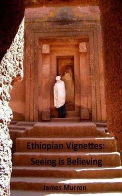 Ethiopian Vignettes: Seeing is Believing - Murren, James