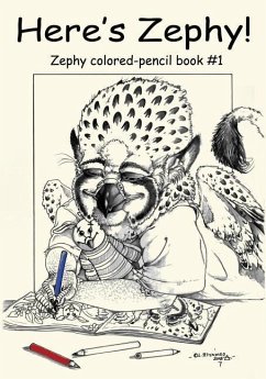 Here's Zephy!: Zephy colored-pencil book #1 - Charlton, Baer