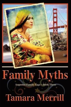 Family Myths: Augustus Family Trilogy Book 3 - Merrill, Tamara