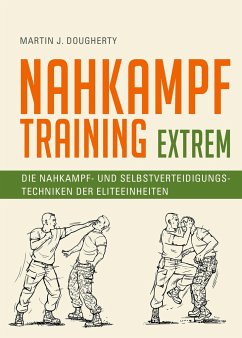 Nahkampftraining: Extrem - Dougherty, Martin J.