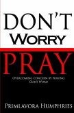 Don't Worry Pray