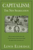 Capitalism: The New Segregation