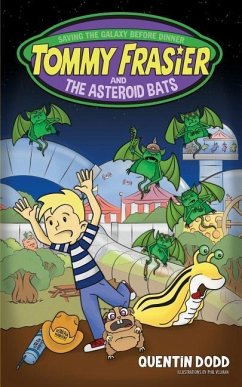 Tommy Frasier and the Asteroid Bats - Dodd, Quentin