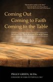 Coming Out, Coming to Faith, Coming to the Table: Stories We Told Across Enemy Lines