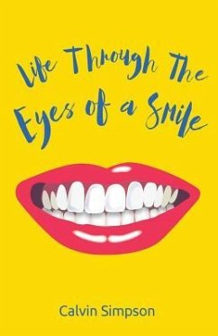 Life Through The Eyes Of A Smile - Simpson, Calvin G.