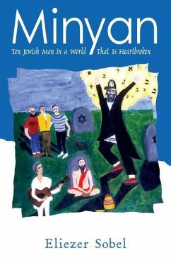 Minyan: Ten Jewish Men In A World That Is Heartbroken - Sobel, Eliezer