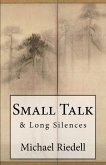 Small Talk & Long Silences