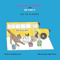 Travis and Mollie and BunBun Go To School - Gay, Barbara