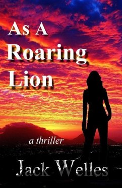 As a Roaring Lion: a UK & Africa thriller - Welles, Jack