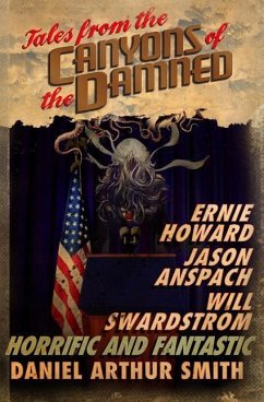 Tales from the Canyons of the Damned: No. 3 - Swardstrom, Will; Howard, Ernie; Anspach, Jason